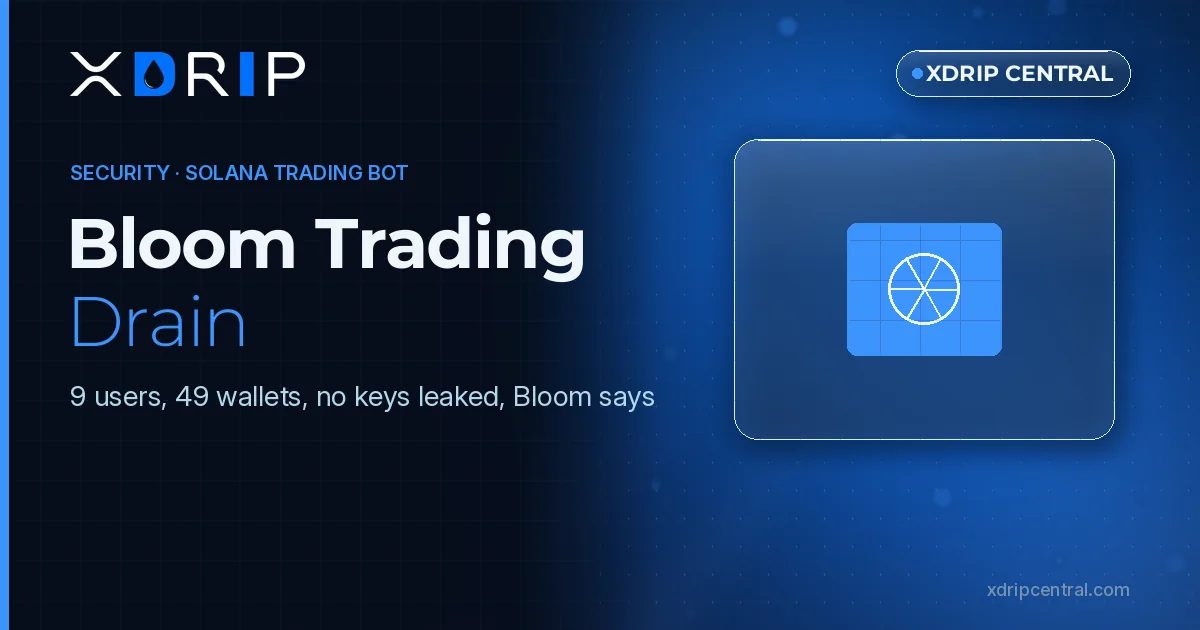 Bloom Trading Drain: Valid Signatures, No Leaked Keys