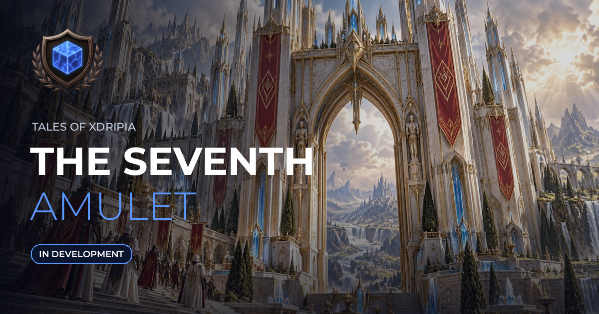Tales of Xdripia: The Seventh Amulet